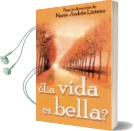 Descargar AudioLibro ¿La Vida es Bella? de Marie Andree (Dir.) Linteau año 2001