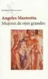 AudioLibro Mujeres de Ojos Grandes de Angeles Mastretta
