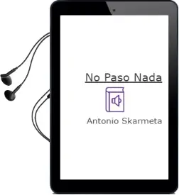 Descargar AudioLibro No Paso Nada de Antonio Skarmeta año 2001