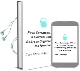 Descargar AudioLibro Pack Saramago (3 Vols.): La Caverna; Ensayo Sobre la Ceguera; tod os los Nombres de Jose Saramago año 2001