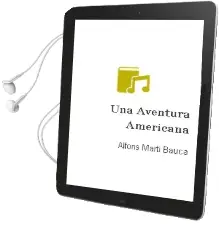 Descargar AudioLibro Una Aventura Americana de Alfons Marti Bauça año 2001