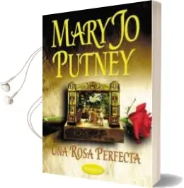 Descargar AudioLibro Una Rosa Perfecta de Mary Jo Putney año 2001