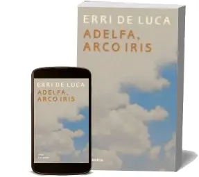 Descargar AudioLibro Adelfa, Arco Iris de Erri De Luca año 2001