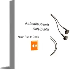 Descargar AudioLibro Animalia (Premio Cafe Dublin) de Anton Riveiro Coello año 2001
