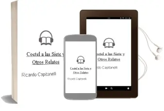 Descargar AudioLibro Coctel a las Siete, y Otros Relatos de Ricardo Capitanelli año 2001