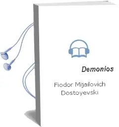 Descargar AudioLibro Demonios de Fiodor Mijailovich Dostoyevski año 2001