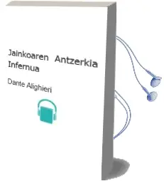 Descargar AudioLibro Jainkoaren Antzerkia: Infernua de Dante Alighieri año 2001