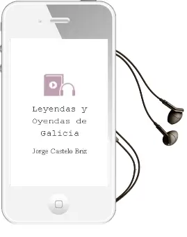 Descargar AudioLibro Leyendas y Oyendas de Galicia de Jorge Castelo Briz año 2001