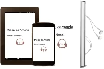 Descargar AudioLibro Miedo de Amarte de Patricia Maxwell año 2001