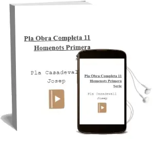Descargar AudioLibro Pla Obra Completa 11 Homenots Primera Serie de Pla Casadevall Josep año 2001