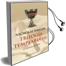 Descargar AudioLibro Trilogia Templaria Iii: La Sangre de Dios de Nicholas Wilcox año 2001