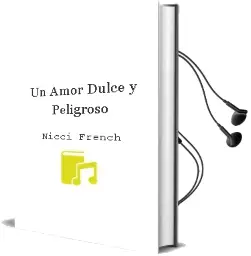 Descargar AudioLibro Un Amor Dulce y Peligroso de Nicci French año 2001