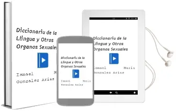 Descargar AudioLibro Diccionariu de la Llingüa y Otros Organos Sexuales de Ismael Maria Gonzalez Arias año 2001