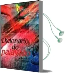 Descargar AudioLibro Dicionario do Palavrao e de Outras Inconveniencias (2ª Ed.) de Orlando Neves año 2001