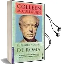 Descargar AudioLibro El Primer Hombre de Roma de Colleen Mccullough año 2001