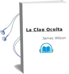 Descargar AudioLibro La Clau Oculta de James Wilson año 2001