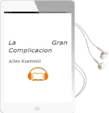 Descargar AudioLibro La Gran Complicación de Allen Kurzweil año 2001