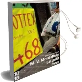 Descargar AudioLibro Le Petit Frere de Manuel Vazquez Montalban año 2001