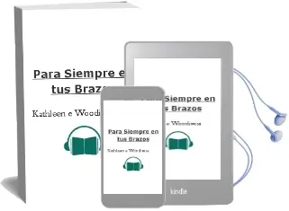 Descargar AudioLibro Para Siempre en tus Brazos de Kathleen E. Woodiwiss año 2001