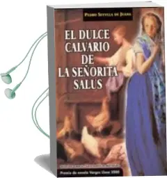 Descargar AudioLibro El Dulce Calvario de la Señorita Salus de Pedro Sevylla De Juana año 2001