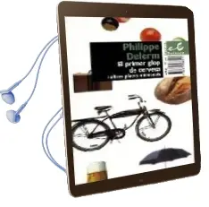 Descargar AudioLibro El Primer Glop de Cervesa i Altres Plaers Minusculs de Philippe Delerm año 2001