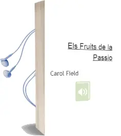 Descargar AudioLibro Els Fruits de la Passio de Carol Field año 2001