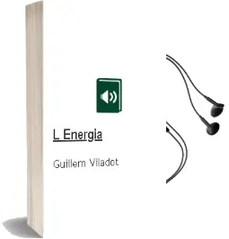 Descargar AudioLibro L Energia de Guillem Viladot año 2001