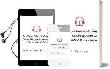 Descargar AudioLibro La Lluna Sobre el Mekong (Premi Literari de Prosa de Ficcio St.Ju st Desvern) de Salome Palumbo año 2001