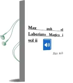 Descargar AudioLibro Max Aub: El Laberinto Magico i (Vol. ii) de Max Aub año 2001