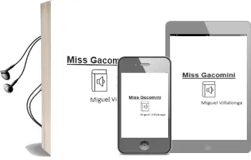Descargar AudioLibro Miss Gacomini de Miguel Villalonga año 2001