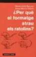 AudioLibro Per que el Formatge Atrau els Ratolins? de J. Muñoz