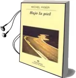 Descargar AudioLibro Bajo la Piel de Michel Faber año 2002