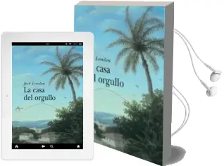 Descargar AudioLibro La Casa del Orgullo de Jack London año 2002