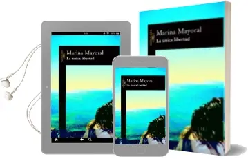 Descargar AudioLibro La Unica Libertad de Marina Mayoral año 2002