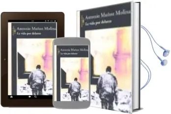 Descargar AudioLibro La Vida por Delante de Antonio Muñoz Molina año 2002