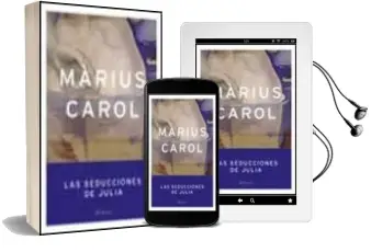 Descargar AudioLibro Las Seducciones de Julia de Marius Carol año 2002