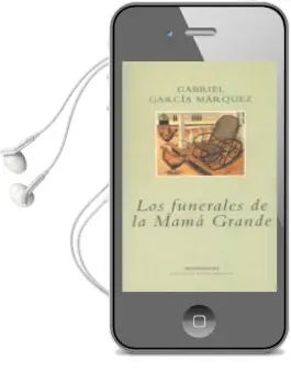 Descargar AudioLibro Los Funerales de la Mama Grande de Gabriel Garcia Marquez año 2002