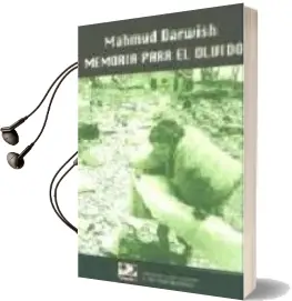 Descargar AudioLibro Memoria para el Olvido de Mahmud Darwish año 2002