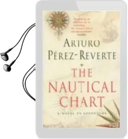 Descargar AudioLibro The Nautical Chart: A Novel of Adventure de Arturo Perez Reverte año 2002