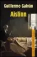 AudioLibro Aislinn (iv Premio rio Manzanares de Novela) de Guillermo Galvan