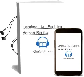 Descargar AudioLibro Catalina la Fugitiva de san Benito de Chufo Llorens año 2002