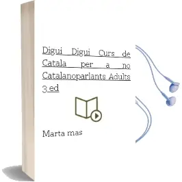 Descargar AudioLibro Digui, Digui: Curs de Català per a no Catalanoparlants Adults (3ª Ed.) de Marta Mas año 2002
