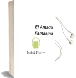 Descargar AudioLibro El Amado Fantasma de Isabel Pisano año 2002