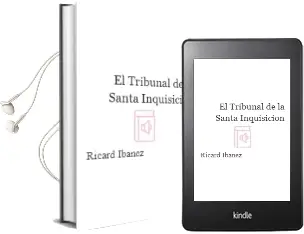 Descargar AudioLibro El Tribunal de la Santa Inquisicion de Ricard Ibañez año 2002