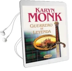 Descargar AudioLibro Guerrero de Leyenda de Karyn Monk año 2002