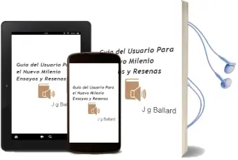 Descargar AudioLibro Guia del Usuario para el Nuevo Milenio: Ensayos y Reseñas de J.G. Ballard año 2002