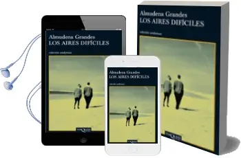 Descargar AudioLibro Los Aires Dificiles de Almudena Grandes año 2002