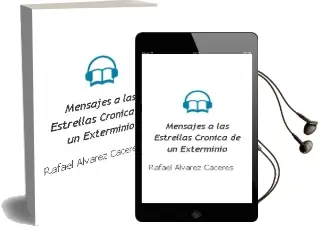 Descargar AudioLibro Mensajes a las Estrellas: Cronica de un Exterminio de Rafael Alvarez Caceres año 2002