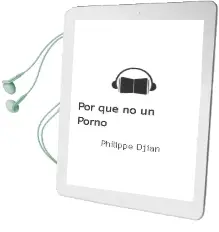 Descargar AudioLibro ¿Por que no un Porno? de Philippe Djian año 2002