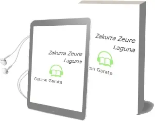 Descargar AudioLibro Zakurra Zeure Laguna de Gotzon Garate año 2002